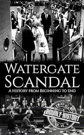 Watergate Scandal : A History from Beginning to End (English Edition) gratuit en version Kindle sur Amazon