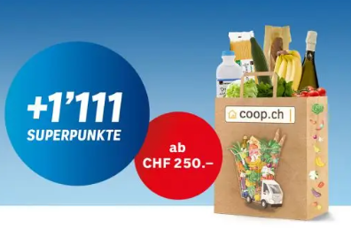 1 111 Superpoints chez Coop avec un achat minimum de 250 CHF jusqu’au 30 septembre.