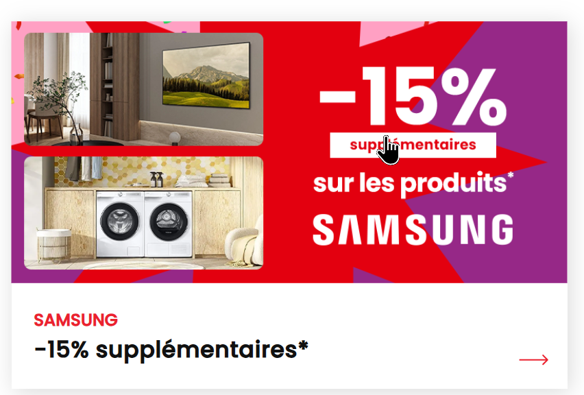 Promotion Samsung : 15 % de réduction supplémentaire sur les produits Samsung chez Conforama