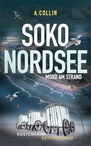 SOKO MER DU NORD – Meurtre sur la plage : Récit policier côtier de Frise orientale (SOKO MER DU NORD, récit policier n° 4) Livre numérique gratuit sur Amazon