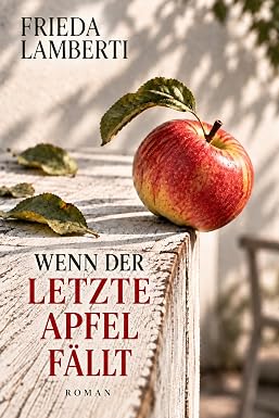 « Quand la dernière pomme tombe », livre numérique de Frieda Lamberti, gratuit sur Amazon.
