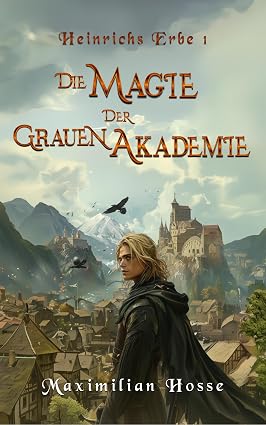 La magie de l’Académie grise : L’héritage de Heinrich 1 – Roman fantastique gratuit au format e-book Kindle sur Amazon