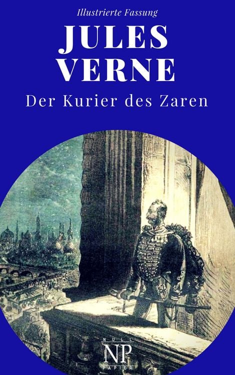 Michel Strogoff – Le Messager du Tsar de Jules Verne (édition illustrée)