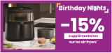Birthday Nights : -15% supplémentaires sur Air Fryer chez Conforama – Jusqu’à 9h du matin uniquement