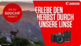 Jusqu’à CHF 500.- de réduction sur une sélection d’appareils photo et d’objectifs Canon