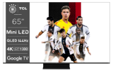 Mini téléviseur LED TCL 65C805 avec Quantum Dot, 4K@144 Hz, 1300 Nits, Google TV chez MediaMarkt