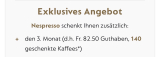Crédit Nespresso d’une valeur de 97,50 CHF offert (2 paiements de 75 CHF).