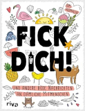 Va te faire foutre&nbsp;!&nbsp;: Et autres messages insultants adressés aux imbéciles – un livre de coloriage humoristique